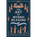 The Art of Myrrhbearing: Encountering Christ Through Serving Others