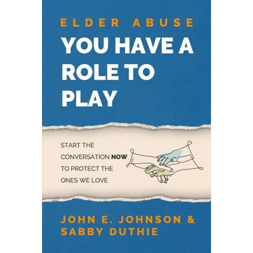 Elder Abuse: You Have a Role to Play
