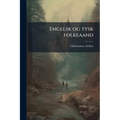 Engelsk og tysk folkeaand: Kultur og verdenskrig