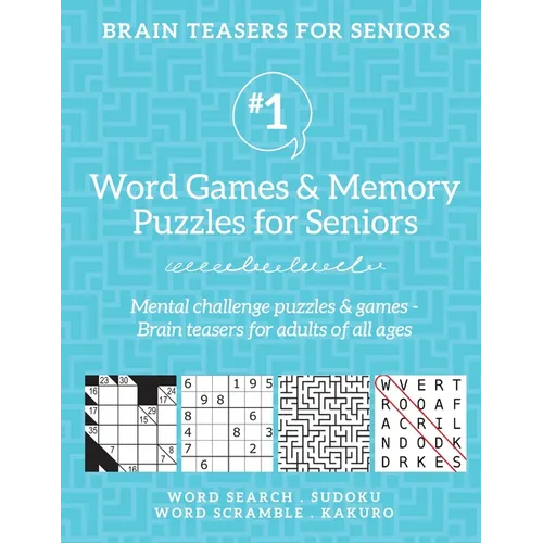 Brain Teasers for Seniors #1: Word Games & Memory Puzzles for Seniors. Mental challenge puzzles & games - Brain teasers for adults for all ages