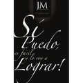 Si Puedo, Es Facil y lo Voy a Lograr!...