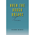 When the Bough Breaks - Poems