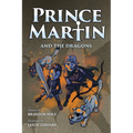 Prince Martin and the Dragons: A Classic Adventure Book About a Boy, a Knight, & the True Meaning of Loyalty (Grayscale Art Edition)