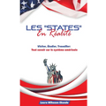 Les "States" en Réalité Visiter, Etudier, Travailler: Tout savoir sur le système américain