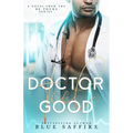 Doctor Feel Good: A Novel From the Be Yours Series