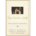 The Cycle of the Gift: Family Wealth and Wisdom