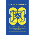 Forms Who Fold: Selections From the Continuous Dimension