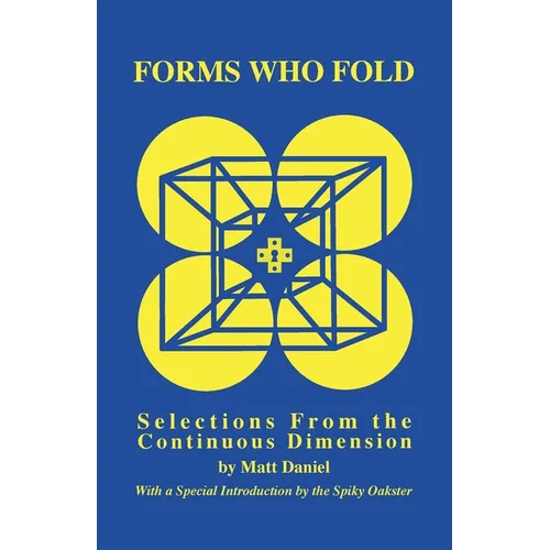 Forms Who Fold: Selections From the Continuous Dimension