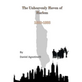 The Unheavenly Haven of Harlem: Immigration and the Development of East Harlem from 1880-1935
