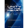 Unity of the Heart: Transforming Consciousness to an Enlightened Humanity