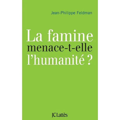 La famine menace-t-elle l'humanité?