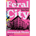 Feral City: On Finding Liberation in Lockdown New York
