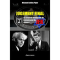 Jugement Final - Le chaînon manquant de l'assassinat de JFK: Volume I