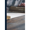 Motopia; a Study in the Evolution of Urban Landscape