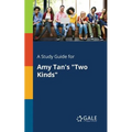A Study Guide for Amy Tan's "Two Kinds"