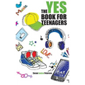 The Yes Book for Teenagers