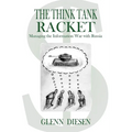 The Think Tank Racket: Managing the Information War with Russia