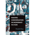 Making Conversation in Modernist Fiction