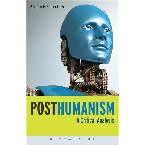 Posthumanism: A Critical Analysis