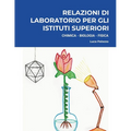 Relazioni di Laboratorio per gli Istituti Superiori