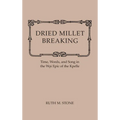 Dried Millet Breaking: Time, Words, and Song in the Woi Epic of the Kpelle