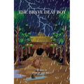 The Brave Deaf Boy