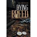 Dying Breed: Circa; 1916 to 1917