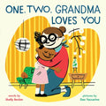 One, Two, Grandma Loves You: A Picture Book