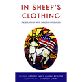 In Sheep's Clothing: The Idolatry of White Christian Nationalism