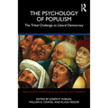 The Psychology of Populism: The Tribal Challenge to Liberal Democracy