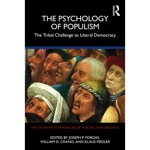 The Psychology of Populism: The Tribal Challenge to Liberal Democracy