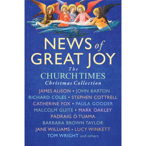 News of Great Joy: The Church Times Christmas Collection