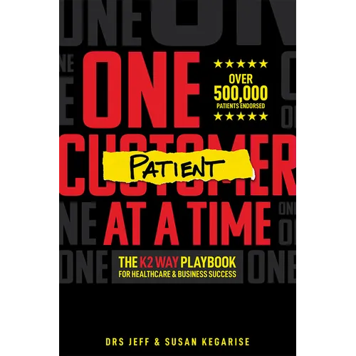 One Patient at a Time: The K2 Way Playbook for Healthcare & Business Success
