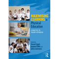 Maximising Learning in Physical Education: A Practice to Theory Approach