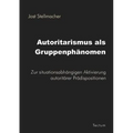 Autoritarismus als Gruppenphänomen