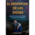 El Despertar de los Dioses: Jamás viste algo tan increíble al alcance de tu mano