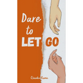 Dare to Let Go