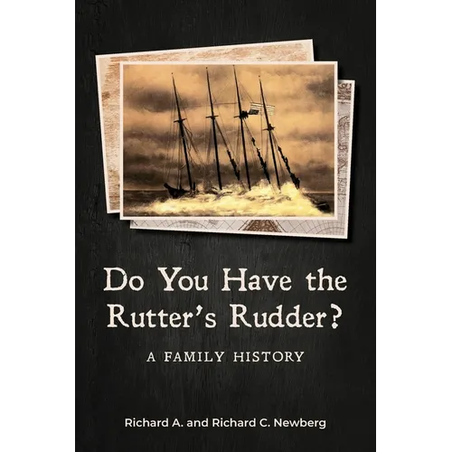 Do You Have the Rutter's Rudder?: A Family History