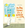 My Dog Thinks I'm A Genius