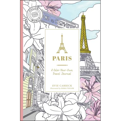 Paris: A Color-Your-Own Travel Journal