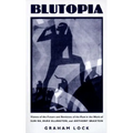 Blutopia: Visions of the Future and Revisions of the Past in the Work of Sun Ra, Duke Ellington, and Anthony Braxton