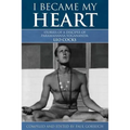 I Became My Heart - Stories of a Disciple of Paramahansa Yogananda: Leo Cocks