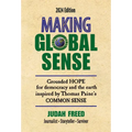 Making Global Sense: Grounded hope for democracy and the earth. Inspired by Thomas Paine's Common Sense.