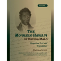 The Moʻolelo Hawaiʻi of Davida Malo Volume 2: Hawaiian Text and Translation