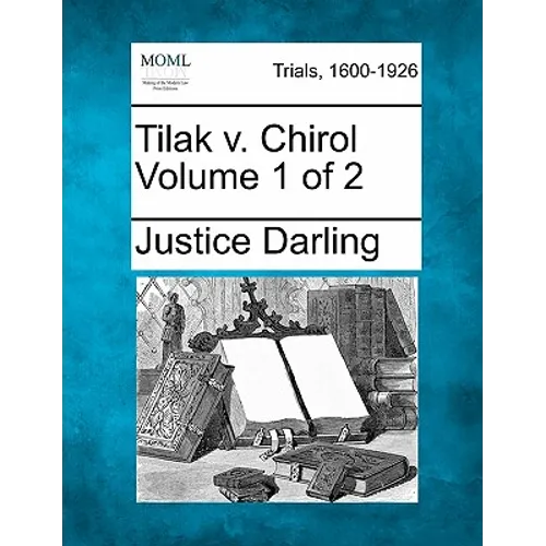 Tilak v. Chirol Volume 1 of 2
