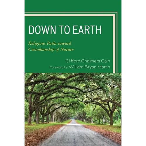 Down to Earth: Religious Paths toward Custodianship of Nature