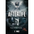 AfterLife: There Will Be Trouble (Book 1 of 3 Book Series), R-Rated Version