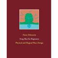 Feng-Shui for Beginners: Physical and Magical Place Design