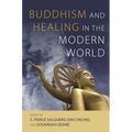 Buddhism and Healing in the Modern World