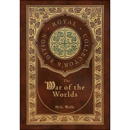 The War of the Worlds (Royal Collector's Edition) (Case Laminate Hardcover with Jacket)